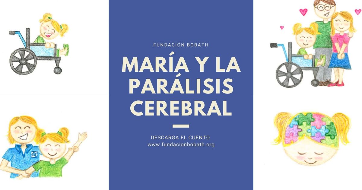 María y la parálisis cerebral un proyecto de Fundación Bobath